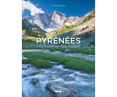 PYRÉNÉES, FRONTIÊRE SAUVAGE