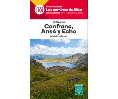 VALLES DE CANFRANC, ANSÓ Y ECHO. LOS CAMINOS DE ALBA