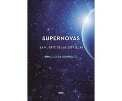 SUPERNOVAS. LA MUERTE DE LAS ESTRELLAS
