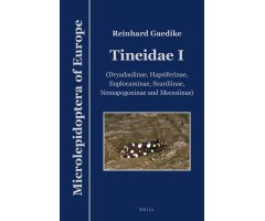 MICROLEPIDOPTERA OF EUROPE, VOLUME 7 TINEIDAE I (DRYADAULINAE, HAPSIFERINAE, EUPLOCAMINAE, SCARDIINAE, NEMAPOGONINAE AND MEESSIINAE)