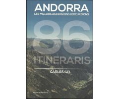 ANDORRA, LES MILLORS ASCENSIONS I EXCURSIONS. 86 ITINERARIS                                                                                           