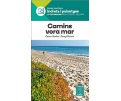 CAMINS VORA EL MAR. 20 EXCURSIONS PER A TOTES LES EDATS