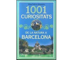 1001 CURIOSITATS DE LA NATURA A BARCELONA                                                                                                             
