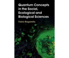 QUANTUM CONCEPTS IN THE SOCIAL, ECOLOGICAL AND BIOLOGICAL SCIENCES