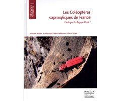 LES COLÉOPTÈRES SAPROXYLIQUES DE FRANCE. CATALOGUE ÉCOLOGIQUE ILLUSTRÉ                                                                                