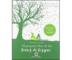 EL PEQUEÑO LIBRO DE LOS BAÑOS DE BOSQUE