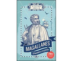 MAGALLANES EL HOMBRE Y SU GESTA   