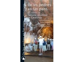 DE LES PEDRES EN FAN PANS. 21 INDRETS DE TURISME GEOMINER DE CATALUNYA                                                                                