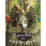 EL GRAN LLIBRE DELS DINOSAURES GEGANTS