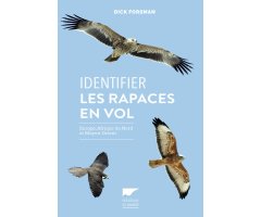 IDENTIFIER LES RAPACES EN VOL EUROPE, AFRIQUE DU NORD ET MOYEN-ORIENT