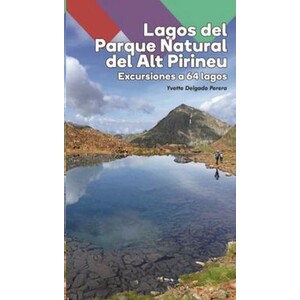 LAGOS DEL PARQUE NATURAL DEL ALT PIRINEU. EXCURSIONES A 64 LAGOS