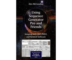 USING SEQUENCE GENERATOR PRO AND FRIENDS: IMAGING WITH SGP, PHD2 AND RELATED SOFTWARE