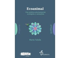 ECOANIMAL. UNA ESTÉTICA PLURISENSORIAL, ECOLOGISTA Y ANIMALISTA