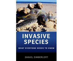 INVASIVE SPECIES: WHAT EVERYONE NEEDS TO KNOW