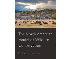 THE NORTH AMERICAN MODEL OF WILDLIFE CONSERVATION