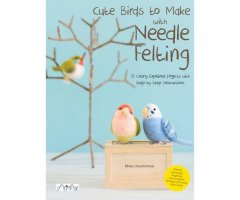 CUTE BIRDS TO MAKE WITH NEEDLE FELTING