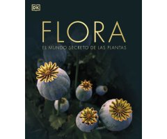 FLORA. EL MUNDO SECRETO DE LAS PLANTAS                                                                                                                