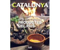 CATALUNYA. RUTES PER A TASTAR ELS PRODUCTES DEL PAÍS                                                                                                  