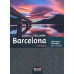 RUTAS PARA DESCUBRIR BARCELONA. LOS MEJORES ITINERARIOS EN COCHE