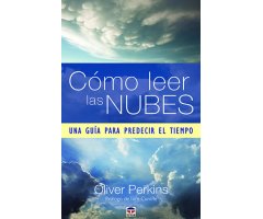 CÓMO LEER LAS NUBES. UNA GUÍA PARA PREDECIR EL TIEMPO                                                                                                 