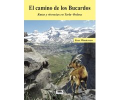 EL CAMINO DE LOS BUCARDOS. RUTAS Y VIVENCIAS EN TORLA-ORDESA 