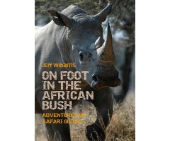 ON FOOT IN THE AFRICAN BUSH                                                                                                                           