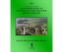 AN INTRODUCTION TO INTEGRATING QGIS AND R FOR SPATIAL ANALYSIS(GIS FOR BIOLOGISTS WORKBOOKS)

9780909832527