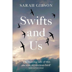 SWIFTS AND US. THE LIFE OF THE BIRD THAT SLEEPS IN THE SKY