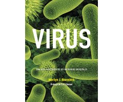 VIRUS. UNA GUÍA ILUSTRADA DE 101 MICROBIOS INCREÍBLES