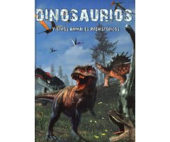 DINOSAURIOS Y OTROS ANIMALES PREHISTÓRICOS