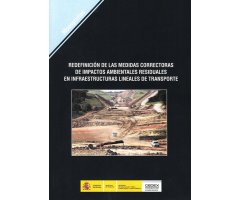 REDEFINICIÓN DE LAS MEDIDAS CORRECTORAS DE IMPACTOS AMBIENTALES RESIDUALES EN INFRAESTRUCTURAS LINEALES DE TRANSPORTE