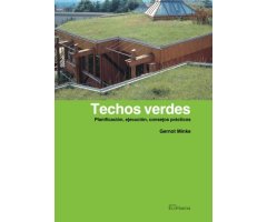 TECHOS VERDES. PLANIFICACIÓN, EJECUCIÓN, CONSEJOS PRÁCTICOS