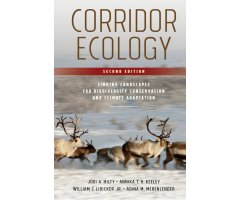 CORRIDOR ECOLOGY. LINKING LANDSCAPES FOR BIODIVERSITY CONSERVATION AND CLIMATE ADAPTATION