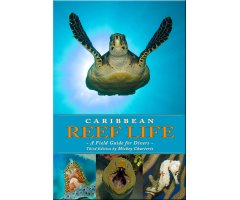 CARIBBEAN REEF LIFE. A FIELD GUIDE TO DIVERS