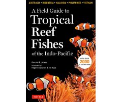 A FIELD GUIDE TO TROPICAL REEF FISHES OF THE INDO-PACIFIC