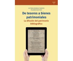 DE TESOROS A BIENES PATRIMONIALES. LA DIFUSIÓN DEL PATRIMONIO BIBLIOGRÁFICO