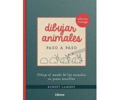 DIBUJAR ANIMALES PASO A PASO. EDICIÓN VINTAGE 