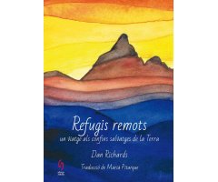 REFUGIS REMOTS. UN VIATGE ALS CONFINS SALVATGES DE LA TERRA