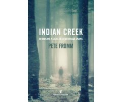 INDIAN CREEK. UN INVIERNO A SOLAS EN LA NATURALEZA SALVAJE