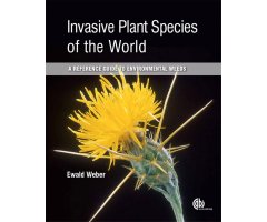 INVASIVE PLANT SPECIES OF THE WORLD. A REFERENCE GUIDE TO ENVIRONMENTAL WEEDS