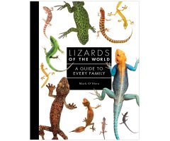 LIZARDS OF THE WORLD. A GUIDE OF EVERY FAMILY