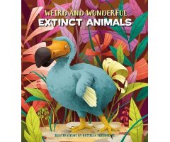 WEIRD AND WONDERFUL EXTINCT ANIMALS