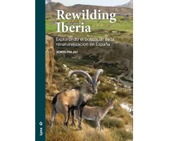 REWILDING IBERIA. EXPLORANDO EL POTENCIAL DE LA RENATURALIZACIÓN EN ESPAÑA