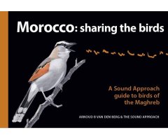 MOROCCO: SHARING THE BIRDS. A SOUND APPROACH GUIDE TO BIRDS OF THE MAGHREB