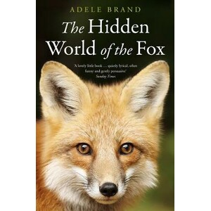 THE HIDDEN WORLD OF THE FOX
