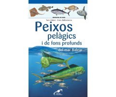 PEIXOS PELÀGICS I DE FONS PROFUNDS DEL MAR BALEAR. MINIGUIA DE MAR