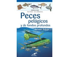 PECES PELÁGICOS Y DE FONDOS PROFUNDOS DEL MAR BALEAR. MINIGUIA DE MAR