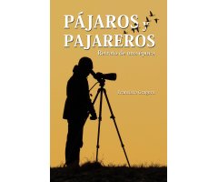 PÁJAROS Y PAJAREROS. RETRATOS DE UNA ÉPOCA