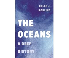 OCEANS. A DEEP HISTORY