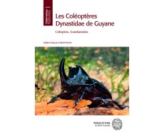 LES COLÉOPTÈRES DYNASTIDAE DE GUYANE. COLEOPTERA SCARABAEOIDEA